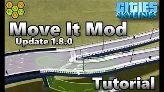 Cities Skylines - Move It Mod - Update 1.8.0 - Tutorial