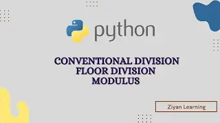 Python Operators | Conventional Operator | Floor Division | Modulus