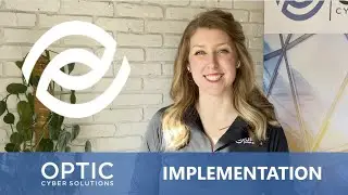 Optic Cyber Solutions - Implementation
