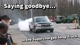 Saying Goodbye to my Supercharged Shop Truck...