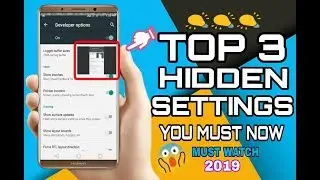 3 Hidden settings on your phone you must know 2019 | TechnoD