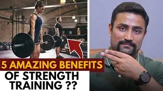 5 AMAZING BENEFITS OF - STRENGTH TRAINING ??