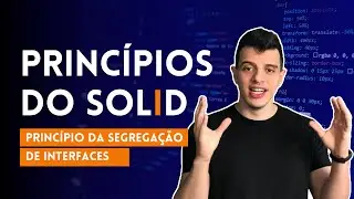 Principio da segregação de interfaces - principios do SOLID