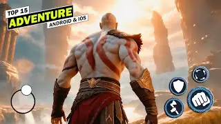 TOP 15 Best ADVENTURE Games!! For Android & iOS 2024 NEW ✅