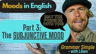 What is the SUBJUNCTIVE MOOD in English?