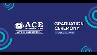 ACE Engineering College Graduation Ceremony Class of 2020-2024