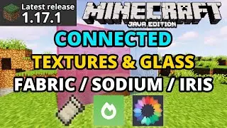 Minecraft Java 1.17.1 Connected Textures & Glass (Sodium, Fabric, Iris) Download & Install