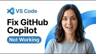 How to Fix GitHub Copilot Not Working in VS Code (2026 Complete Fix Guide)