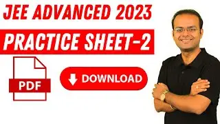 JEE Advanced 2023 Practice Sheet -2 | Vineet Loomba Sir