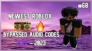 🔥[NEW] ROBLOX BYPASSED ✅ [LOUD] [RARE] AUDIO CODES ✅ [WORKING APRIL 2022-2023] [#68]🔥