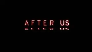 After Us | Official Teaser
