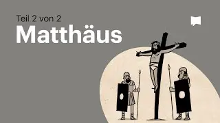 Buchvideo: Matthäus • Kap. 14-28