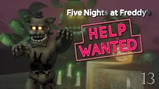 The Most Unnerving Hallway Ever | FNAF Help Wanted Ep 13