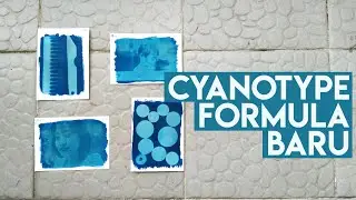 Tentang Mencoba Cyanotype (Formula Baru)