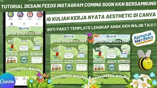 TUTORIAL CARA MEMBUAT DESAIN  FEEDS IG COMING SOON KKN (KULIAH KERJA NYATA) DI CANVA CUMA PAKE HP 🤩🥵