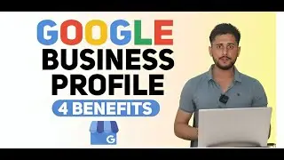 Google Business Profile Benefits | Benefits of using a Business Profile