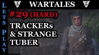 WARTALES - HARD/HARD #29 || Trackers & the Strange Tuber || Lets Play
