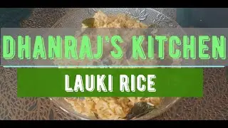 Lauki Rice #DhanrajKitchen #homemade #desi #food #rice #bottlegourd #lauki #chawal  #ricerecipe