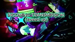 FORSAKEN OST - INCOMING TRANSMISSION(speed up)