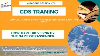 Amadeus Session - 13. How to Retrieve PNR by The name of pax / Passenger in amadeus
