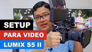 Mi Rig o setup para video con la Lumix S5 II