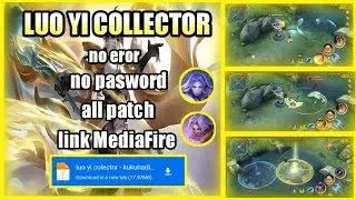 script skin Luo yi colector || no pasword link MediaFire early acces terbaru 2022 || mlbb
