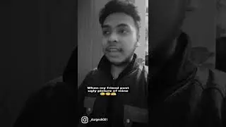 When my friend post ugly picture of mine 😓🤫😤.  bsdk #youtubeshorts #funnyreels #memes