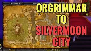 How To Get To Silvermoon City From Orgrimmar (WoW TBC)