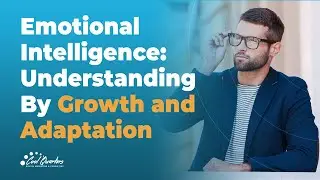 Emotional Intelligence  Understanding By Growth and Adaptation