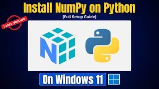 How to Install Numpy on Python 3.14.2 on Windows 11 (Complete Guide)