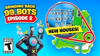Bringing Back 99 Bots Ep 2: NEW NAME for the map plus NEW HOUSES