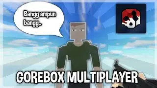 GOREBOX MULTIPLAYER RUSUH BANGET! - Gorebox Indonesia