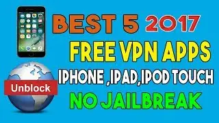 Best 5 FREE VPN Apps for iPhone, iPad, iPod Touch iOS 9,10,11 - UNLIMITED