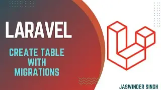 07 - Laravel Trainings | Create Database table using Migration | 