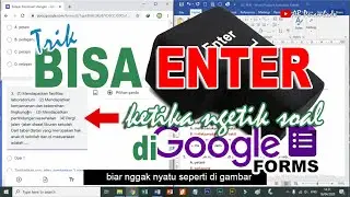 TRIK AGAR BISA 'ENTER' DI GOOGLE FORM