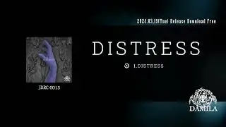 DAMILA 四周年記念 無料ダウンロード Single 「DISTRESS」