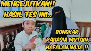 MENGEJUTKAN!! TES INI MENGUNGKAP RAHASIA NAJA PUNYA HAFALAN MUTQIN😲