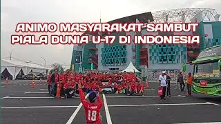 ANIMO MASYARAKAT SAMBUT PIALA DUNIA U-17 DI INDONESIA