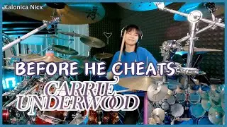 Carrie Underwood - Before He Cheats || Drum cover by KALONICA NICX