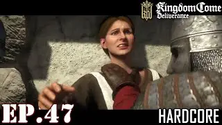 Kingdom Come Deliverance (Hardcore) Ep. 47: The nightmare