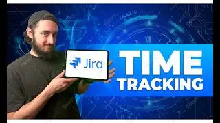 Time Management in Jira: How to Track Work Efficiently