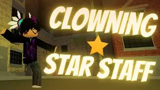 Clowning Da Hood Star Staff.. 👑