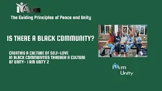 I Am Unity 2 – Building A New Black Culture of Self-Love Through Inner Development