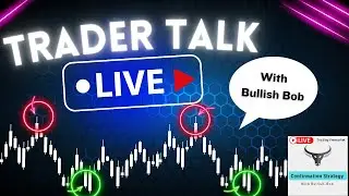 Trader Talk With Bullish Bob /LIVE Stock Market 