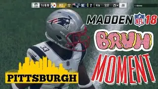 Madden 18 BRUH MOMENT