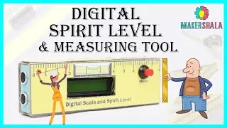 Digital Spirit Level and measuring tool using Arduino (Makershala)