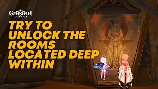 Try to Unlock the Rooms Located Deep Within | Genshin Impact