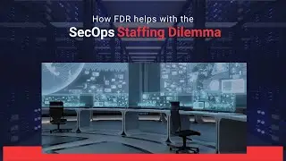 How FDR Helps with the SecOps Staffing Dilemma