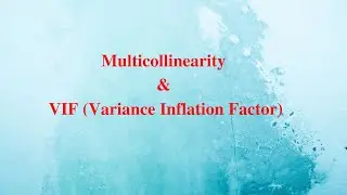 Lecture-39: Multicollinearity & VIF (Variance Inflation Factor)