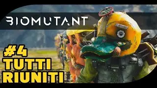 TUTTI RIUNITI - BIOMUTANT - GAMEPLAY ITA #4